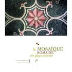 Couverture du livre « La mosaïque romaine en pays messin » de Kevin Kazek aux éditions Serpenoise