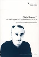 Couverture du livre « Michel Bassand ; un sociologue de l'espace et son monde » de Christophe Jaccoud aux éditions Ppur