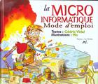 Couverture du livre « La Micro Informatique Mode D'Emploi » de C Vidal aux éditions Source