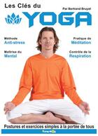 Couverture du livre « Les clés du yoga » de Bertrand Bruyat aux éditions Em
