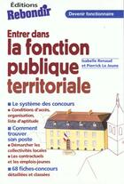 Couverture du livre « Entrer Dans La Fonction Publique Territoriale » de P Fraissex aux éditions Rebondir
