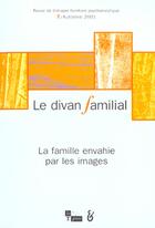 Couverture du livre « La famille envahie par les images » de Tisseron/Eiguer Serg aux éditions In Press