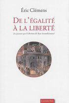 Couverture du livre « De l'egalite a la liberte - en passant par le revenu de base inconditionnel » de Eric Clemens aux éditions Le Corridor Bleu