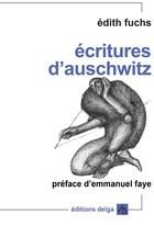 Couverture du livre « Ecritures d'Auschwitz » de Fuchs Edith aux éditions Delga