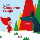 Couverture du livre « Le Petit Chaperon rouge » de Philippe Albert et Lea Schneider aux éditions Acces
