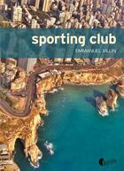 Couverture du livre « Sporting Club » de Emmanuel Villin aux éditions Asphalte