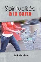 Couverture du livre « Spiritualités à la carte ? » de Mark Mittelberg aux éditions Ourania