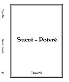 Couverture du livre « Sucre poivre » de Tipoune aux éditions Bookisere