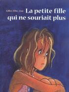 Couverture du livre « La Petite Fille Qui Ne Souriait Plus » de Zau aux éditions Nord-sud