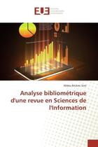 Couverture du livre « Analyse bibliométrique d'une revue en Sciences de l'Information » de Abdou Beukeu Sow aux éditions Editions Universitaires Europeennes