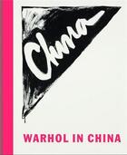 Couverture du livre « Warhol in china » de Weiwei Ai/Chambers N aux éditions Hatje Cantz