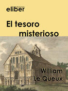 Couverture du livre « El tesoro misterioso » de William Le Queux aux éditions Epagine