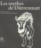 Couverture du livre « Mythes de durrenmatt (les) - dessins et manuscrits, collection charlotte kerr durrenmatt » de Charles Mela aux éditions Skira