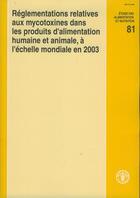 Couverture du livre « Reglementations relatives aux mycotoxines dans les produits d'alimentation humaine et animale, a l'e » de  aux éditions Fao