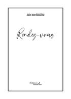 Couverture du livre « Rendez-vous » de Alain Jean Boudeau aux éditions Baudelaire
