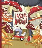 Couverture du livre « La soupe magique » de Katerina Gorelik aux éditions Seuil Jeunesse