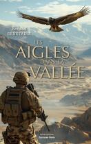 Couverture du livre « Les Aigles dans la vallée » de Renaud Senetaire aux éditions Editions Maia