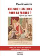 Couverture du livre « Que sont les Juifs pour la France ? » de Marc Benveniste aux éditions Auteurs Du Monde