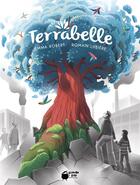Couverture du livre « Terrabelle » de Emma Robert et Romain Lubiere aux éditions La Marmite A Mots