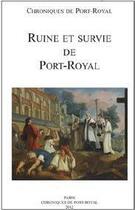 Couverture du livre « Ruine et survie de Port-Royal (1679-1713) » de  aux éditions Chroniques De Port-royal