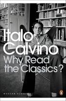 Couverture du livre « Why Read the Classics? » de Italo Calvino aux éditions Penguin Books Ltd Digital