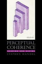 Couverture du livre « Perceptual Coherence: Hearing and Seeing » de Handel Stephen aux éditions Oxford University Press Usa