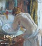 Couverture du livre « Degas and the nude » de Shackelford George aux éditions Thames & Hudson