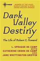 Couverture du livre « Dark Valley Destiny » de De Camp Lyon Sprague aux éditions Victor Gollancz