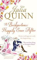 Couverture du livre « The Bridgertons: Happily Ever After » de Julia Quinn aux éditions Little Brown Book Group Digital