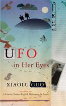 Couverture du livre « UFO in Her Eyes » de Xiaolu Guo aux éditions Random House Digital