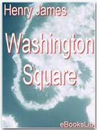 Couverture du livre « Washington Square » de Henry James aux éditions Ebookslib