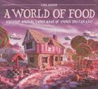 Couverture du livre « A world of food: discover magical lands made of things you can eat ! » de Carl Warner aux éditions Abrams Us