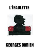 Couverture du livre « L'épaulette » de Georges Darien aux éditions Les Editions De Londres