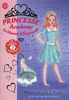 Couverture du livre « Princesse academy Tome 33 ; princesse Mélanie et le secret de la sirène » de Vivian French aux éditions Hachette Jeunesse