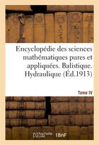 Couverture du livre « Encyclopedie des sciences mathematiques pures et appliquees. tome iv-sixieme volume - fascicule 1, b » de  aux éditions Hachette Bnf