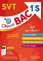 Couverture du livre « Objectif bac - svt 1ere s » de Claudine Gaston aux éditions Hachette Education