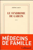 Couverture du livre « Le syndrome de Garcin » de Jerome Garcin aux éditions Gallimard