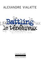 Couverture du livre « Battling le ténébreux ou la mue périlleuse » de Alexandre Vialatte aux éditions Gallimard