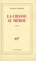 Couverture du livre « La chasse au merou » de Georges Limbour aux éditions Gallimard