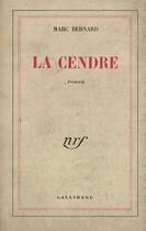 Couverture du livre « La cendre » de Marc Bernard aux éditions Gallimard