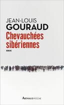 Couverture du livre « Chevauchées sibériennes » de Jean-Louis Gouraud aux éditions Arthaud