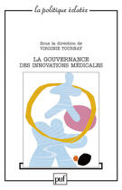 Couverture du livre « La gouvernance des innovations médicales » de Virginie Tournay aux éditions Puf