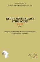 Couverture du livre « Revue sénégalaise d'histoire N°12 (RSH) : « Religion et Identité en Afrique subsaharienne » (De la préhistoire à nos jours) » de Sarr P M N. aux éditions L'harmattan