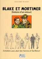 Couverture du livre « Blake et Mortimer : histoire d'un retour ; entretiens » de Jean Van Hamme et Ted Benoit et Jean-Luc Cambier et Eric Verhoest aux éditions Dargaud