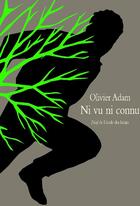 Couverture du livre « Ni vu ni connu » de Olivier Adam aux éditions Ecole Des Loisirs
