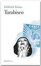 Couverture du livre « Tarabisco » de Frédérick Tristan aux éditions Fayard