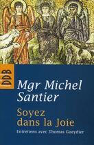 Couverture du livre « Soyez dans la joie ; entretiens avec Thomas Gueydier » de Gueydier/Santier aux éditions Desclee De Brouwer