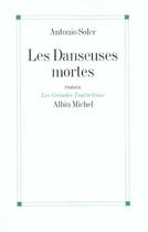 Couverture du livre « Les danseuses mortes » de Antonio Soler aux éditions Albin Michel