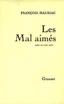Couverture du livre « Les mal-aimés » de Maurice Maucuer et Francois Mauriac aux éditions Grasset Et Fasquelle
