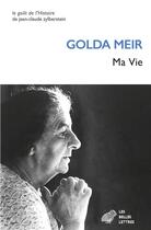 Couverture du livre « Ma vie » de Golda Meir aux éditions Belles Lettres